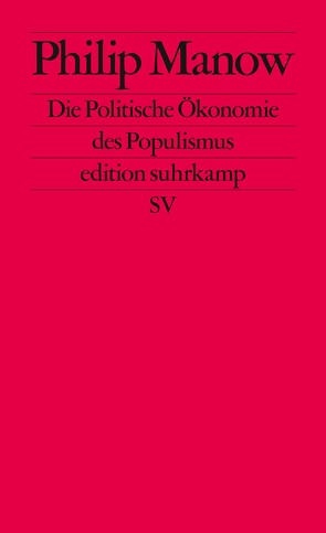 Die Politische Ökonomie des Populismus von Manow,  Philip