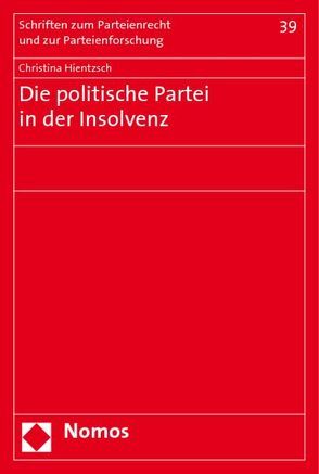 Die politische Partei in der Insolvenz von Hientzsch,  Christina