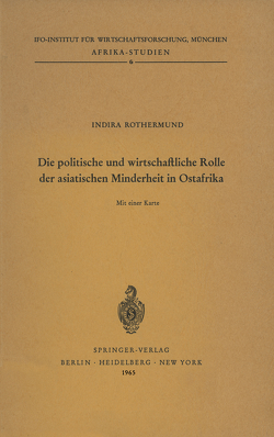 Die politische und wirtschaftliche Rolle der asiatischen Minderheit in Ostafrika von Rothermund,  I.