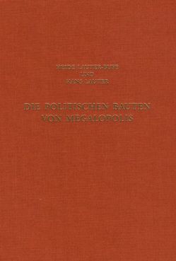 Die politischen Bauten von Megalopolis von Lauter,  Hans, Lauter-Bufe,  Heide