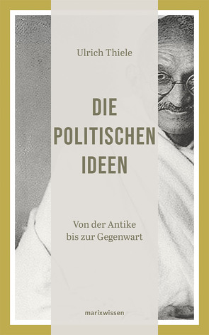 Die politischen Ideen von Thiele,  Ulrich