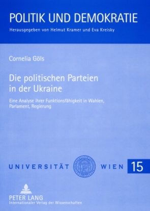 Die politischen Parteien in der Ukraine von Göls,  Cornelia