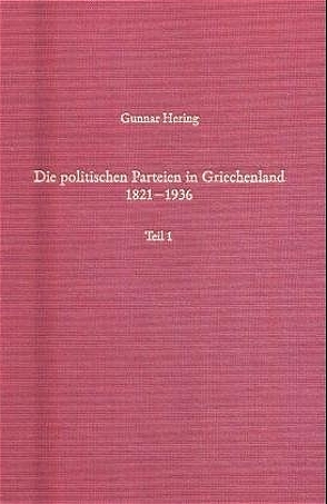 Die politischen Parteien in Griechenland 1821-1936