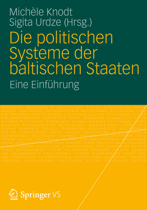 Die politischen Systeme der baltischen Staaten von Knodt,  Michèle, Urdze,  Sigita