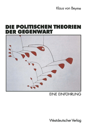 Die politischen Theorien der Gegenwart von Beyme,  Klaus von