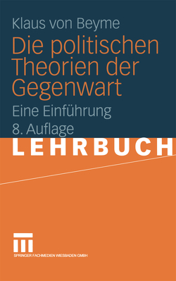 Die politischen Theorien der Gegenwart von von Beyme,  Klaus