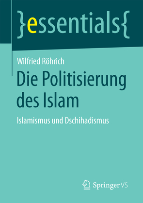 Die Politisierung des Islam von Röhrich,  Wilfried