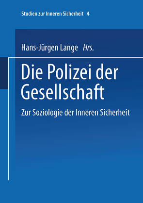 Die Polizei der Gesellschaft von Lange,  Hans-Jürgen