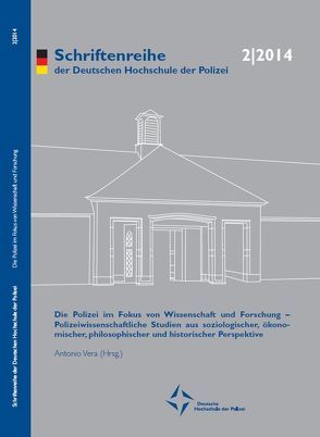 Die Polizei im Fokus von Wissenschaft und Forschung von Vera,  Antonio