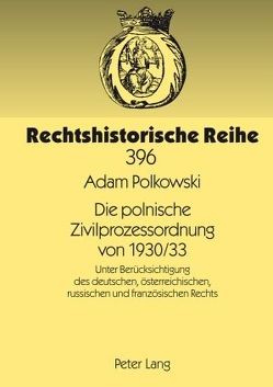 Die polnische Zivilprozessordnung von 1930/33 von Polkowski,  Adam