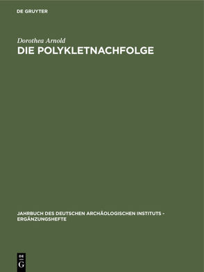 Die Polykletnachfolge von Arnold,  Dorothea