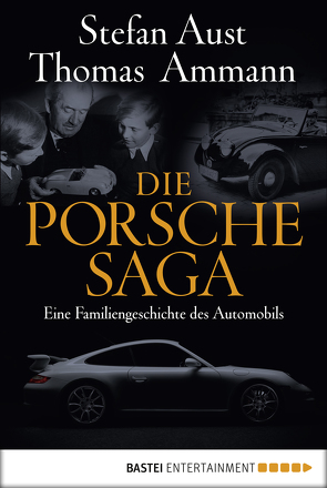 Die Porsche-Saga von Ammann,  Thomas, Aust,  Stefan