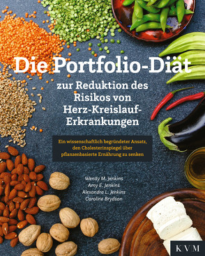 Die Portfolio-Diät – zur Reduktion des Risikos von Herz-Kreislauf-Erkrankungen von Brydson,  Caroline, Jenkins,  Alexandra, Jenkins,  Amy, Jenkins,  Wendy