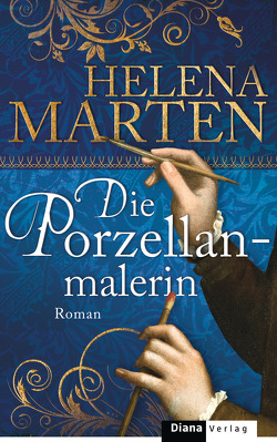 Die Porzellanmalerin von Marten,  Helena