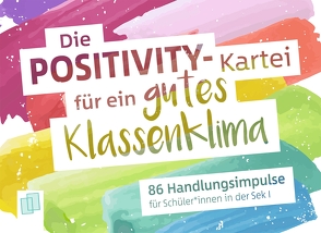 Die Positivity-Kartei für ein gutes Klassenklima von Verlag an der Ruhr,  Redaktionsteam