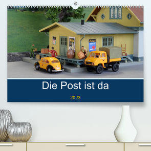 Die Post ist da (Premium, hochwertiger DIN A2 Wandkalender 2023, Kunstdruck in Hochglanz) von Huschka,  Klaus-Peter