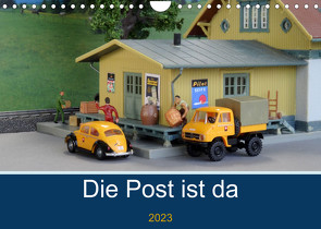 Die Post ist da (Wandkalender 2023 DIN A4 quer) von Huschka,  Klaus-Peter