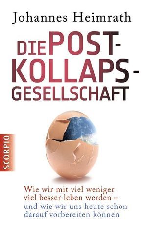 Die Post-Kollaps-Gesellschaft von Heimrath,  Johannes