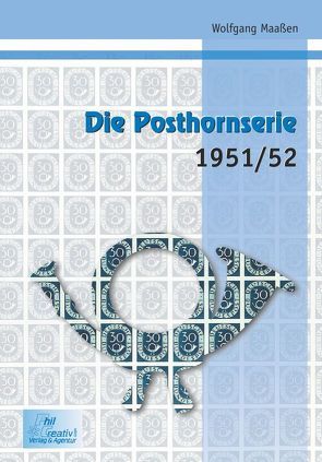 Die Posthornserie 1951/52 von Maassen,  Wolfgang