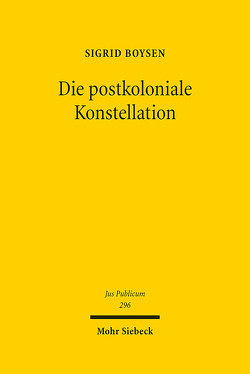 Die postkoloniale Konstellation von Boysen,  Sigrid