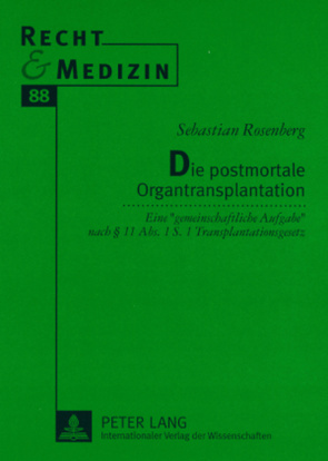 Die postmortale Organtransplantation von Rosenberg,  Sebastian