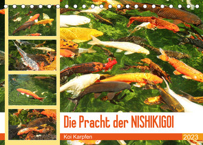 Die Pracht der NISHIKIGOI – Koi Karpfen (Tischkalender 2023 DIN A5 quer) von Lantzsch,  Katrin