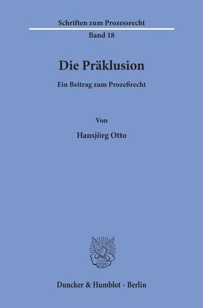 Die Präklusion. von Otto,  Hansjörg