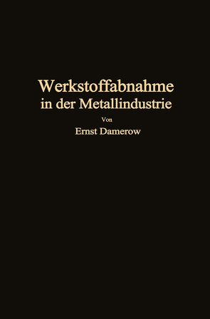 Die praktische Werkstoffabnahme in der Metallindustrie von Damerow,  Ernst