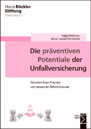 Die präventiven Potentiale der Unfallversicherung von Lempert-Horstkotte,  Jürgen, Wellmann,  Holger