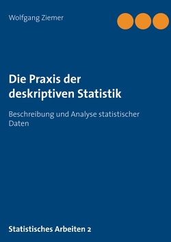 Die Praxis der deskriptiven Statistik von Ziemer,  Wolfgang