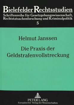 Die Praxis der Geldstrafenvollstreckung von Janssen,  Helmut