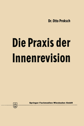 Die Praxis der Innenrevision von Proksch,  Otto