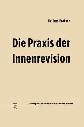 Die Praxis der Innenrevision von Proksch,  Otto