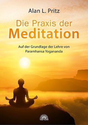 Die Praxis der Meditation von Pritz,  Alan L.