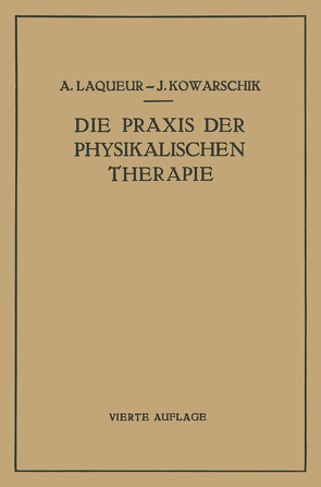 Die Praxis der Physikalischen Therapie von Kowarschik,  J., Laqueur,  A.