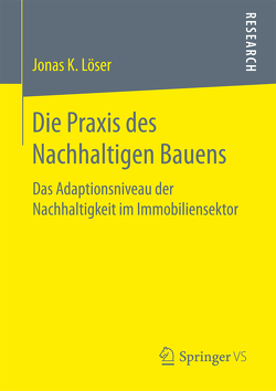 Die Praxis des Nachhaltigen Bauens von Löser,  Jonas K.