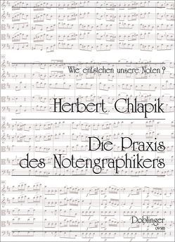 Die Praxis des Notengraphikers von Chlapik,  Herbert