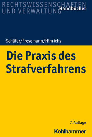 Die Praxis des Strafverfahrens von Fresemann,  Thomas, Hinrichs,  Hauke, Schaefer,  Gerhard