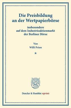 Die Preisbildung an der Wertpapierbörse von Prion,  Willi