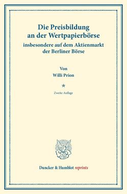 Die Preisbildung an der Wertpapierbörse von Prion,  Willi