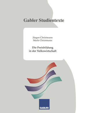 Die Preisbildung in der Volkswirtschaft von Christmann,  Jürgen