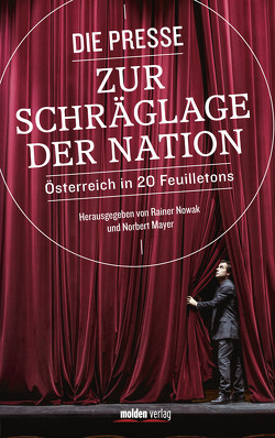 Die Presse zur Schräglage der Nation von Mayer,  Norbert, Nowak,  Rainer