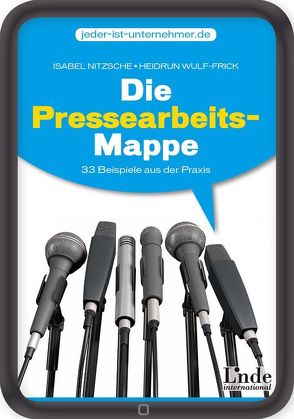 Die Pressearbeits-Mappe von Nitzsche,  Isabel, Wulf-Frick,  Heidrun