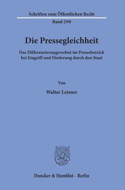 Die Pressegleichheit. von Leisner,  Walter