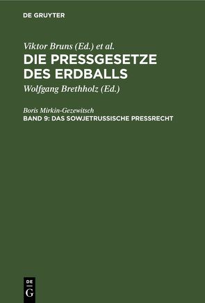 Die Pressgesetze des Erdballs / Das sowjetrussische Preßrecht von Brethholz,  Wolfgang, Mirkin-Gezewitsch,  Boris