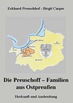 Die Preuschoff-Familien aus Ostpreußen von Casper,  Birgit, Preuschhof,  Eckhard