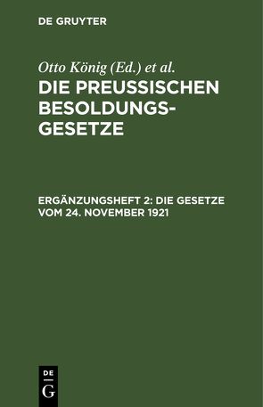 Die Preußischen Besoldungsgesetze / Die Gesetze vom 24. November 1921 von Erythropel,  Hermann, Koenig,  Otto