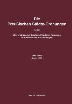 Die Preußischen Städteordnungen von Kotze,  Otto