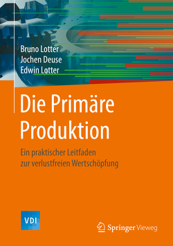 Die Primäre Produktion von Deuse,  Jochen, Lotter,  Bruno, Lotter,  Edwin