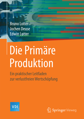 Die Primäre Produktion von Deuse,  Jochen, Lotter,  Bruno, Lotter,  Edwin